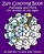 Zen Coloring Book: Mandalas And More For Artists Of All Ages-.. - Imagem 1
