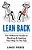 Lean Back: A Millennial Guide To Slacking & Hacking Your Way To The Top-.. - Imagem 1