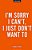 I'm Sorry I Can'T, I Just Don't Want To-.. - Imagem 1