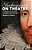 Shakespeare On Theatre: A Critical Look At His Theories And Practices-.. - Imagem 1