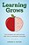 Learning Grows: The Science Of Motivation For The Classroom Teacher-.. - Imagem 1