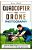 Quadcopter And Drone Photography: How To Bring Your Photography Or Videography To The Next Level-.. - Imagem 1