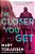 The Closer You Get-.. - Imagem 1