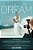 Living The Dream - Becoming A Professional Photographer: A Guide For Everyone From A Keen Amateur To A Seasoned Pro!-.. - Imagem 1