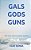 Gals, Gods, Guns: 100 Very Short Stories-.. - Imagem 1