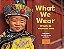 What We Wear: Dressing Up Around The World-.. - Imagem 1