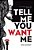 Tell Me You Want Me-.. - Imagem 1