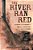 The River Ran Red: A Story Of Kentuckians In The Texas Revolution Against México-.. - Imagem 1