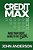 Creditmax: Raise Your Credit Score To The Max-.. - Imagem 1