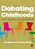 Debating Childhoods: Critical Perspectives On Early Childhood-.. - Imagem 1