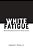 White Fatigue: Rethinking Resistance For Social Justice-.. - Imagem 1