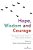 Hope, Wisdom And Courage: Teaching And Learning Practices In Today's Schools And Beyond-.. - Imagem 1