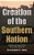 Creation Of The Southern Nation: The Memoirs Of General-In-chief Thomas Jenkins Worth, Csa-.. - Imagem 1