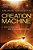 Creation Machine: A Novel Of The Spin-.. - Imagem 1
