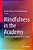 Mindfulness In The Academy: Practices And Perspectives From Scholars-.. - Imagem 1