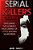 Serial Killers Volume 2: Exploring The Horrific True Crimes Of Little Known Murderers-.. - Imagem 1