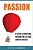 Passion: 6 Steps To Find Your Passion For Life And Career Success-.. - Imagem 1