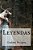 Leyendas-.. - Imagem 1