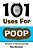 101 Uses For Poop: 101 Uses For Poop-.. - Imagem 1