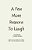 A Few More Reasons To Laugh-.. - Imagem 1