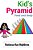 Kid's Pyramid: Food And Body-.. - Imagem 1