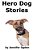 Hero Dog Stories: 16 Amazing Tales Of Love And Courage-.. - Imagem 1