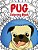 Pug Coloring Book: A Funny Coloring Activity Book For Kids, Adults And Pug Lovers Who Love Dogs-.. - Imagem 1