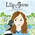 Lily And The Geese-.. - Imagem 1