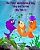 The 'Fishy' Adventures Of Gus, Toby And Tootoo: Big Tale 3-.. - Imagem 1