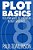 Plot Basics: Plot Your Novel Or Screenplay In Eight Sequences-.. - Imagem 1