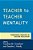 Teacher To Teacher Mentality: Purposeful Practice In Teacher Education-.. - Imagem 1