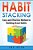 Habit Stacking: Easy And Effective Method To Building Great Habits-.. - Imagem 1