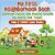 My First Neighborhood Book: Common Faces And Places Around My Home And Town - Baby & Toddler Color Books-.. - Imagem 1