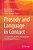 Prosody And Language In Contact: L2 Acquisition, Attrition And Languages In Multilingual Situations-.. - Imagem 1
