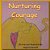 Nurturing Courage-.. - Imagem 1