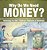 Why Do We Need Money? Technology For Kids Children's Reference & Nonfiction-.. - Imagem 1