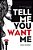 Tell Me You Want Me-.. - Imagem 1