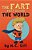 The Fart That Saved The World (A Hilarious Adventure For Children Ages 8-12) - W-.. - Imagem 1