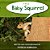 I'm A Baby Squirrel-.. - Imagem 1