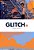 Glitch, Vol. 2-.. - Imagem 1