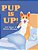 Pup Is Up!-.. - Imagem 1