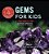 Gems For Kids: A Junior Scientist's Guide To Mineral Crystals And Other Natural Treasures-.. - Imagem 1
