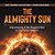 The Almighty Sun: Importance Of The Biggest Star In Our Solar System Energy, Environment And Climate Grade 3 Children's Physics Books-.. - Imagem 1