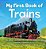 My First Book Of Trains: All About Locomotives And Railcars For Kids-.. - Imagem 1