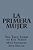 La Primera Mujer: The True Story Of Eva Peron-.. - Imagem 1