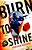 Burn To Shine: A Joe Ledger And Rogue Team International Novel-.. - Imagem 1