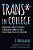Trans* In College: Transgender Students' Strategies For Navigating Campus Life And The Institutional Politics Of Inclusion-.. - Imagem 1