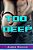 Too Deep-.. - Imagem 1