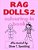 Rag Dolls 2 Colouring-In Book-.. - Imagem 1