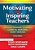Motivating & Inspiring Teachers: The Educational Leader's Guide For Building Staff Morale-.. - Imagem 1